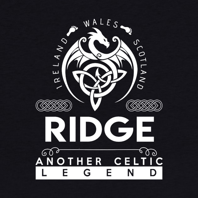 Ridge Name T Shirt - Another Celtic Legend Ridge Dragon Gift Item by harpermargy8920